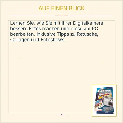 Bessere Fotos mit der Digitalkamera machen und am PC bearbeiten Angela Wulf