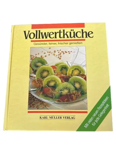 Vollwertküche Kochbuch Karl Müller Verlag Gesünder feiner frischer genießen