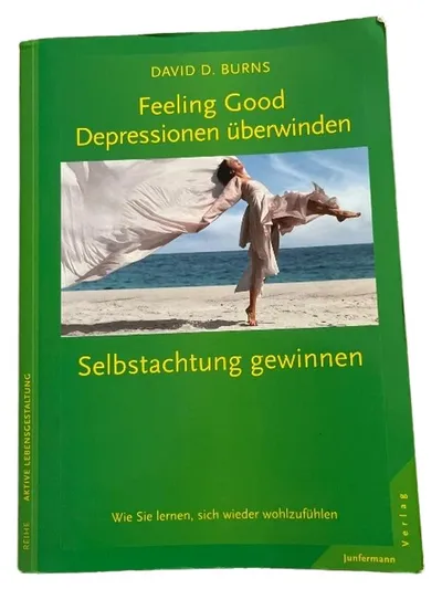 Feeling Good Depressionen überwinden David D. Burns Ratgeber Gesundheit
