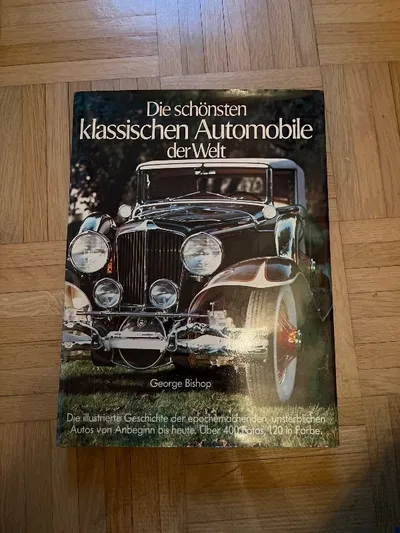 Die schönsten klassischen Automobile der Welt George Bishop Bildband Oldtimer