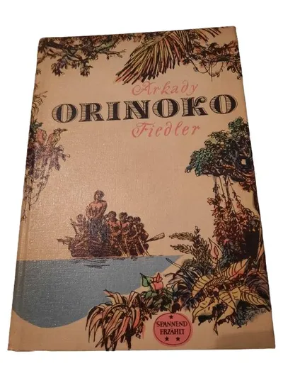 Orinoko Arkady Fiedler Abenteuerroman Spannend Erzählt Buch