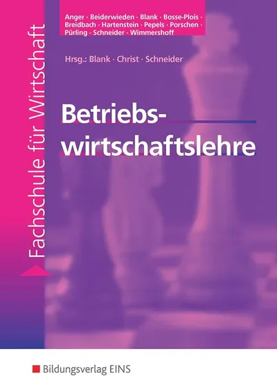 Betriebswirtschaftslehre Fachschule für Wirtschaft Blank Christ Schneider EINS