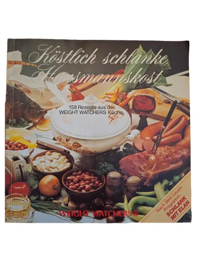Köstlich schlanke Hausmannskost - WEIGHT WATCHERS Kochbuch 158 Rezepte