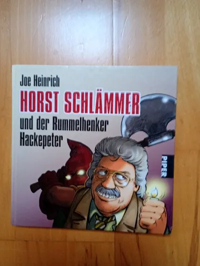 Joe Heinrich Horst Schlämmer Rummelhenker Hackepeter Piper Hardcover