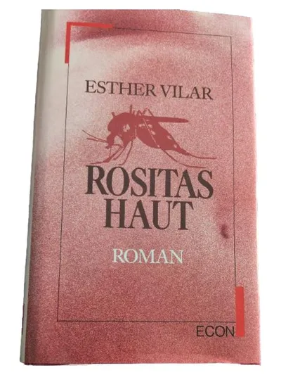 Rositas Haut - Esther Vilar - Roman - ECON Verlag