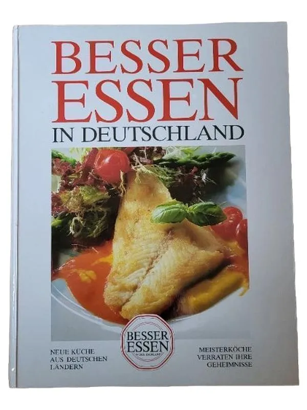 Besser essen in Deutschland Kochbuch Besser Essen Verlag Meisterköche 1