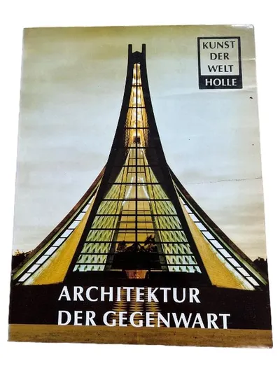 Architektur der Gegenwart Kunst der Welt Holle Sachbuch