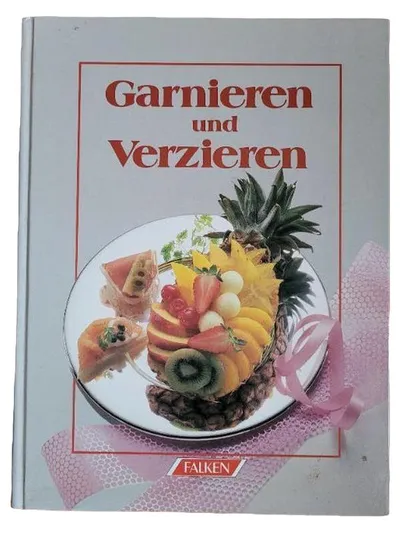 Garnieren und Verzieren - Falken Verlag Kochbuch