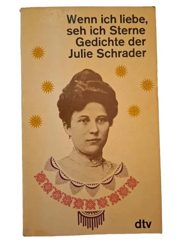 Wenn ich liebe, seh ich Sterne - Julie Schrader Gedichte dtv Lyrikbuch 1
