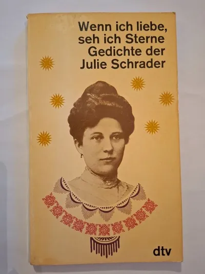 Wenn ich liebe, seh ich Sterne - Julie Schrader Gedichte dtv Lyrikbuch
