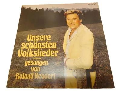 Roland Neudert Unsere schönsten Volkslieder Vinyl LP Amiga Schlager