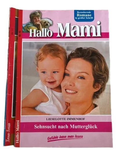 Hallo Mami Nr. 15 Lieselotte Immenhof Sehnsucht nach Mutterglück Liebesroman