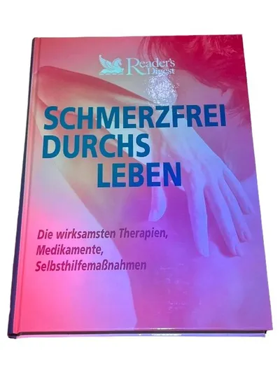 Schmerzfrei durchs Leben - Reader's Digest Ratgeber Gesundheit Therapien