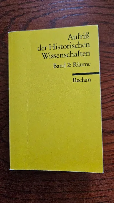 Aufriß der Historischen Wissenschaften Band 2 Räume Reclam Sachbuch