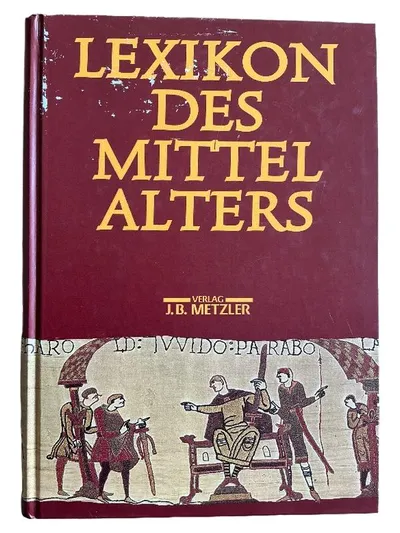 Lexikon des Mittelalters - J.B. Metzler Nachschlagewerk Geschichte