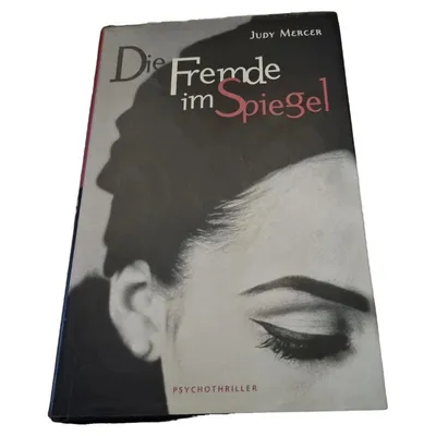 Die Fremde im Spiegel Judy Mercer Psychothriller Buch