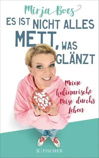 Mirja Boes Es ist nicht alles Mett was glänzt Autobiografie Buch Fischer 1