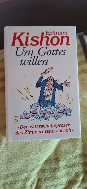 Ephraim Kishon Um Gottes Willen Der Vaterschaftsprozeß Joseph Religionsbuch