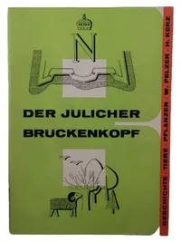 Der Jülicher Brückenkopf W. Pelzer H. Kerz Geschichte Tiere Pflanzen 1