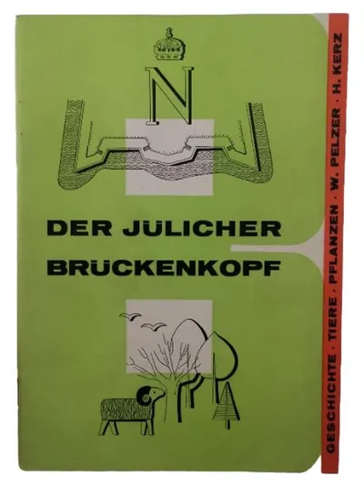 Der Jülicher Brückenkopf W. Pelzer H. Kerz Geschichte Tiere Pflanzen