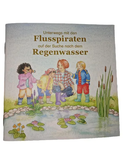 Unterwegs mit den Flusspiraten auf der Suche nach dem Regenwasser BUND