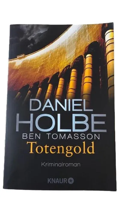 Totengold Daniel Holbe Ben Tomasson Kriminalroman Knaur Taschenbuch