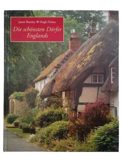 Die schönsten Dörfer Englands James Bentley Hugh Palmer Bildband