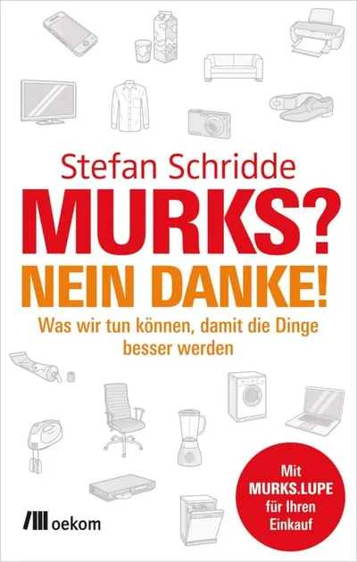 Murks? Nein Danke! Stefan Schridde Sachbuch oekom verlag