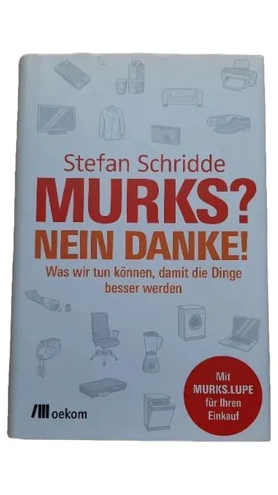 Murks? Nein Danke! Stefan Schridde Sachbuch oekom verlag