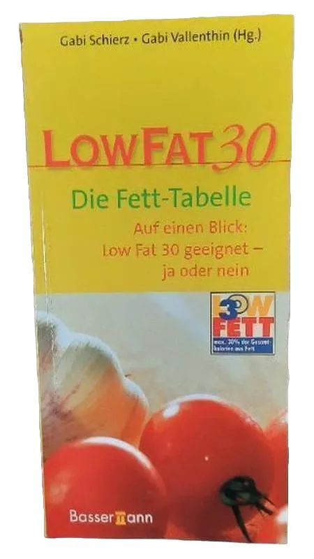 Low Fat 30 Die Fett-Tabelle Gabi Schierz Ratgeber Gesundheit Ernährung Abnehmen 1