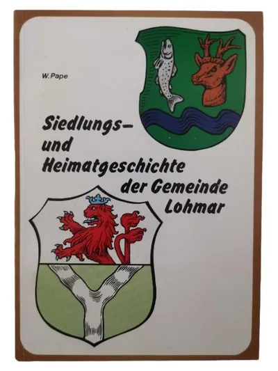 Buch Siedlungs- und Heimatgeschichte der Gemeinde Lohmar W. Pape Heimatkunde