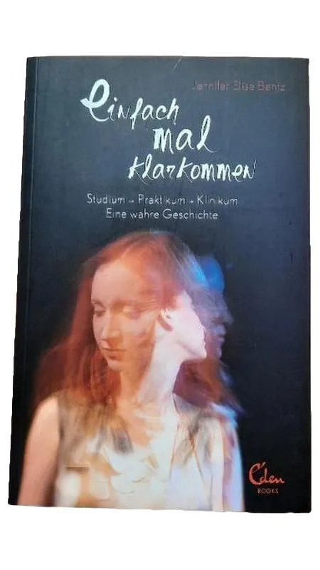 Einfach mal klarkommen Jennifer Elise Bentz Autobiografie Eden Books 1