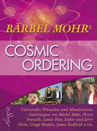 Cosmic Ordering - Bärbel Mohr - Universelles Wünschen und Manifestieren Allegria 1