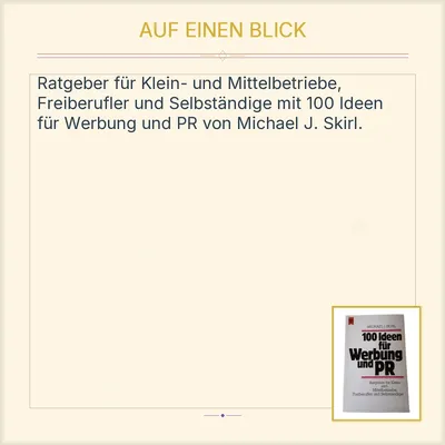 100 Ideen für Werbung und PR - Michael J. Skirl Heyne Fachbuch Wirtschaft