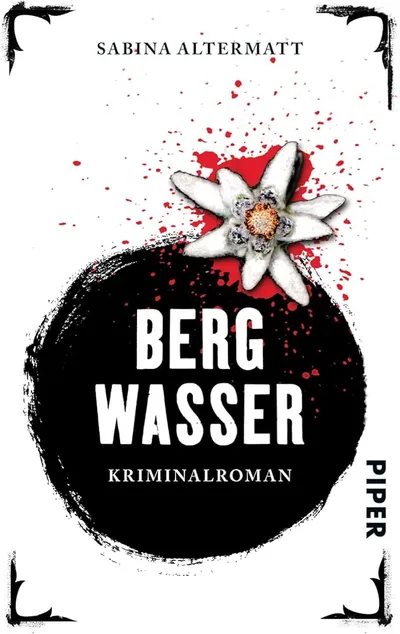 Bergwasser Sabina Altermatt Kriminalroman Piper Buch Krimi