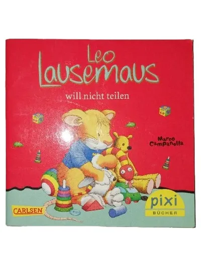Pixi Buch Leo Lausemaus will nicht teilen Marco Campanella Carlsen Kinderbuch