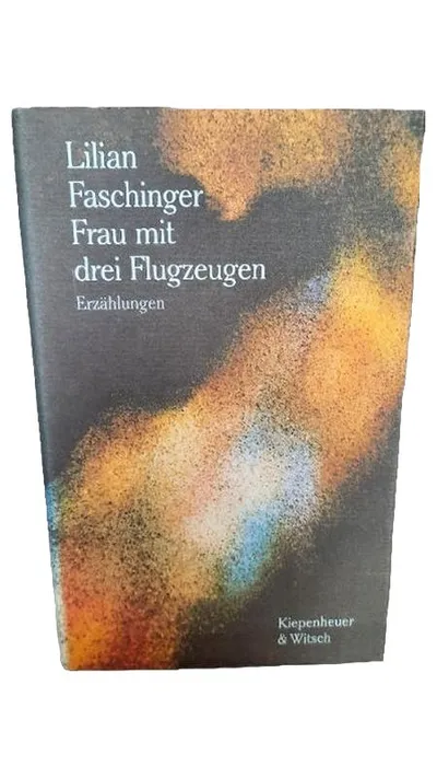 Frau mit drei Flugzeugen Lilian Faschinger Kurzgeschichten Kiepenheuer & Witsch