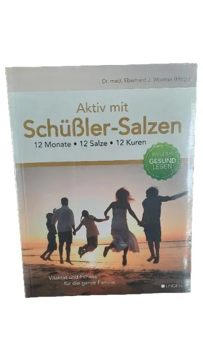 Aktiv mit Schüßler-Salzen Dr. med. Eberhard J. Wormer Ratgeber Gesundheit