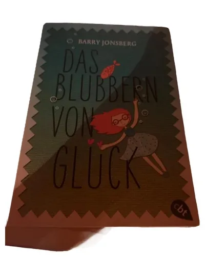Das Blubbern von Glück Barry Jonsberg Jugendbuch Abenteuer cbt