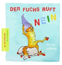 Der Fuchs ruft nein Silvia Hüsler Kinderbuch Multilingual über 40 Sprachen 1