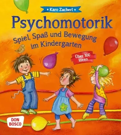 Psychomotorik Spiel Spaß Bewegung Kindergarten Karo Zacherl Don Bosco Buch