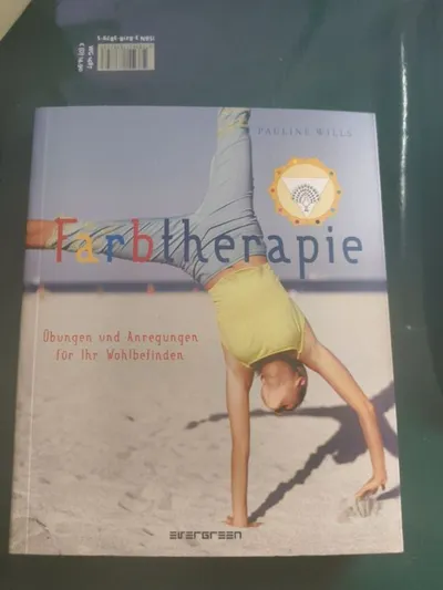 Farbtherapie Pauline Wills Übungen Anregungen Wohlbefinden Ratgeber Gesundheit