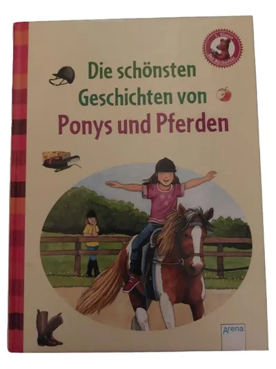 Die schönsten Geschichten von Ponys und Pferden Arena Kinderbuch 3. Klasse