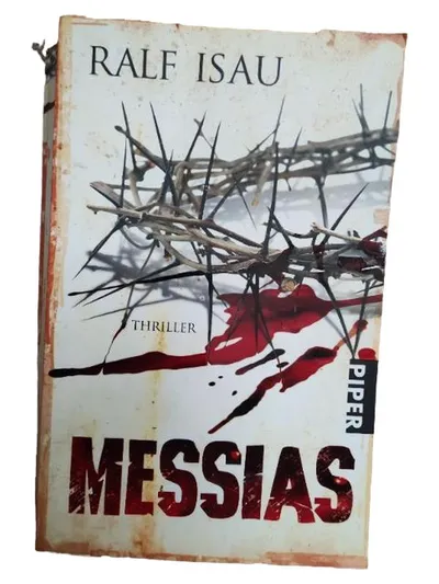 Messias - Ralf Isau - Thriller - Piper Verlag - Taschenbuch