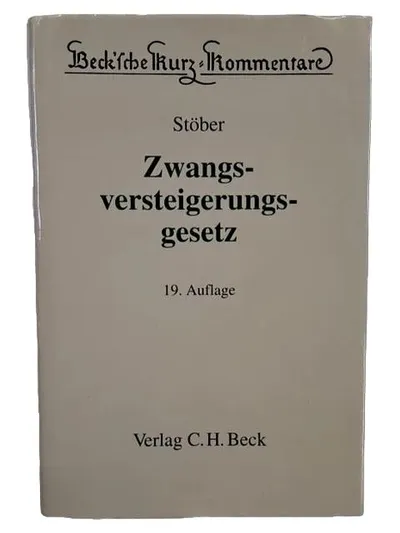 Zwangsversteigerungsgesetz Kurt Stöber Beck'sche Kurz-Kommentare 19. Auflage