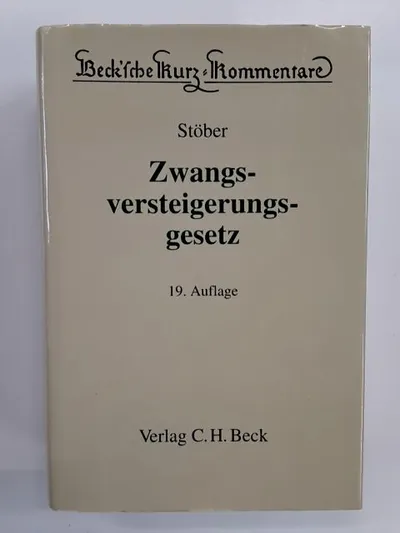 Zwangsversteigerungsgesetz Kurt Stöber Beck'sche Kurz-Kommentare 19. Auflage
