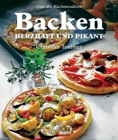 Backen Herzhaft und Pikant - Christian Teubner Kochbuch Bellavista