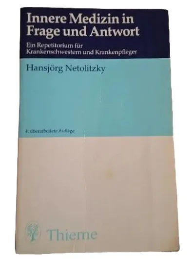 Innere Medizin in Frage und Antwort Hansjörg Netolitzky Thieme Fachbuch Pflege