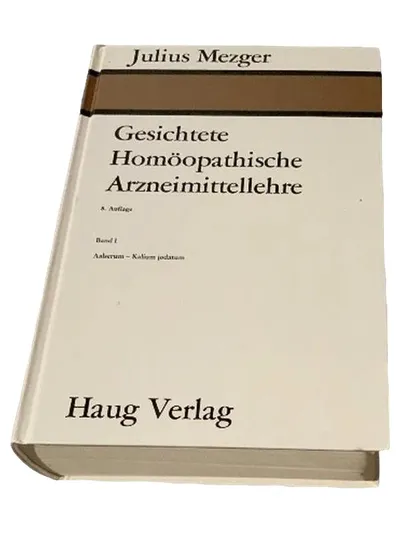 Gesichtete Homöopathische Arzneimittellehre Julius Mezger Band 1 Haug Verlag