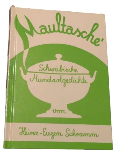 Maultasche Schwäbische Mundartgedichte Heinz-Eugen Schramm Lyrikbuch